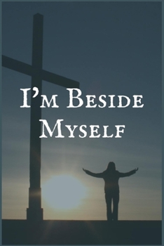 Paperback I'm Beside Myself: An Inhalants Addiction and Recovery Writing Notebook Book
