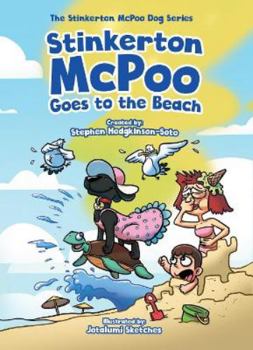 Paperback Stinkerton McPoo Goes to the Beach: The Second Hilarious Rhyming Adventure from the Stinkerton McPoo Children's Book Series (Ages 3 - 9) (The Stinkerton McPoo Dog Series) Book