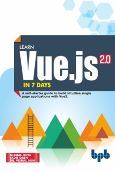 Paperback Learn Vue.js in 7 Days: Journey through Vue.js Book