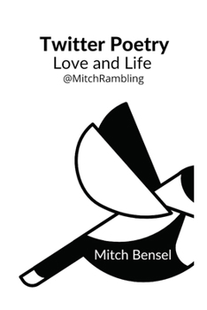 Paperback Twitter Poetry Love and Life: @MitchRambling Book