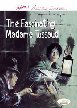Paperback The Fascinating Madame Tussaud Book