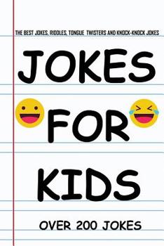 Paperback Jokes for Kids: The Best Jokes, Riddles, Knock-Knock jokes, Tongue Twisters, and One liners for kids: Kids Joke books ages 5-7 7-9 8-1 Book