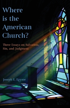 Paperback Where is the American Church?: Three Essays on Salvation, Sin, and Judgment Book