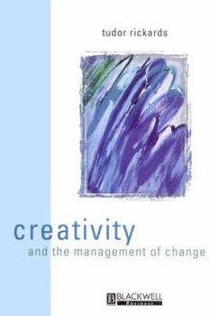 Paperback Creativity and the Management of Change Book