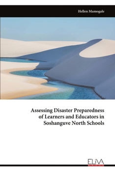 Paperback Assessing Disaster Preparedness of Learners and Educators in Soshanguve North Schools Book