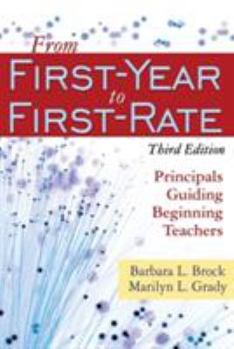 Paperback From First-Year to First-Rate: Principals Guiding Beginning Teachers Book