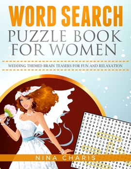 Word Search Puzzle Book for Women: Wedding Themed Brain Teasers for Fun and Relaxation