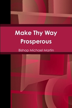 Paperback Make Thy Way Prosperous Book
