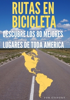 Paperback Rutas en bicicleta: Descubre los 80 mejores lugares de toda America [Spanish] Book