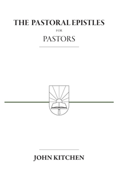Paperback The Pastoral Epistles for Pastors Book