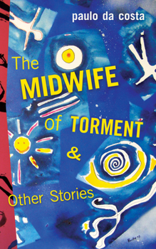 Paperback The Midwife of Torment & Other Stories: Volume 136 Book