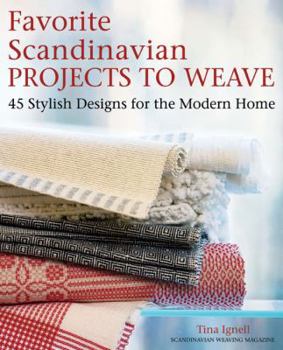 Hardcover Favorite Scandinavian Projects to Weave: 45 Stylish Designs for the Modern Home Book
