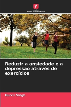 Paperback Reduzir a ansiedade e a depressão através de exercícios [Portuguese] Book