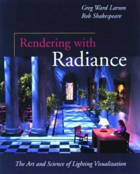 Hardcover Rendering with Radiance (The Morgan Kaufmann Series in Computer Graphics) Book