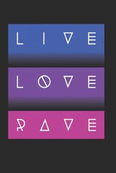 Paperback Live Love Rave: Getting Ready For Festival Season Book