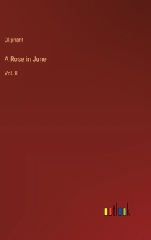 Hardcover A Rose in June: Vol. II Book