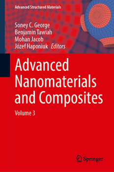 Hardcover Advanced Nanomaterials and Composites: Volume 3 (Advanced Structured Materials, 256) Book