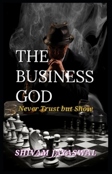Paperback The Business God: Never Trust but Show Book