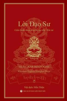 Paperback Lời Đạo Sư: Giáo huấn khẩu truyền của Đức Bổn Sư [Vietnamese] Book