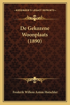 Paperback De Gekozene Woonplaats (1890) [Dutch] Book