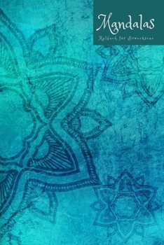 Mandalas Malbuch für Erwachsene: | Malbuch | Kritzeln| für Männer Frauen  | Entspannung | Stress abbauen | Ruhe finden | Achtsamkeit | Meditation | Ausgeglichenheit (German Edition)