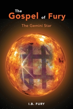 Paperback The Gospel of Fury: The Gemini Star Book