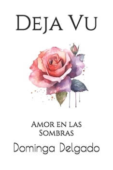 Paperback Deja Vu: Amor en las Sombras [Spanish] Book