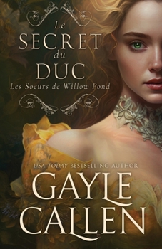 Le Secret du duc (Les Soeurs de Willow Pond) (French Edition)