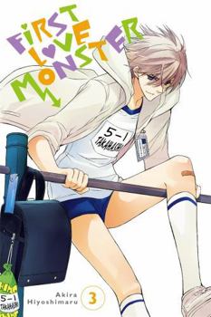 First Love Monster, Vol. 3 - Book #3 of the First Love Monster