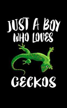 Paperback Just A Boy Who Loves Geckos: Animal Nature Collection Book