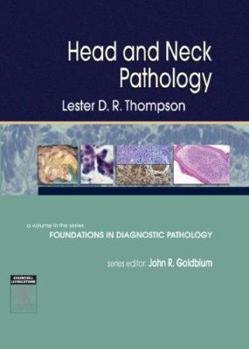Hardcover Head and Neck Pathology: A Volume in Foundations in Diagnostic Pathology Series Book