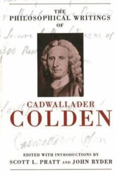 Hardcover The Philosophical Writings of Cadwallader Colden Book