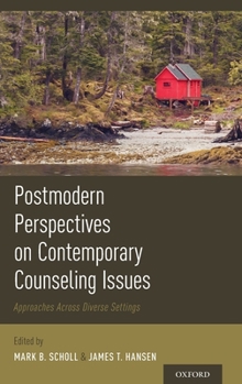 Hardcover Postmodern Perspectives on Contemporary Counseling Issues: Approaches Across Diverse Settings Book
