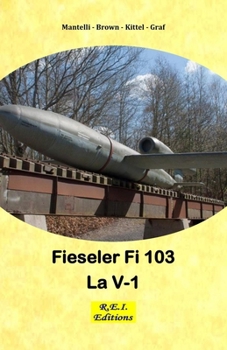 Fieseler Fi 103 - La V-1 (Italian Edition)