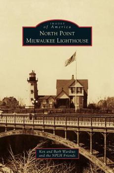 North Point Milwaukee Lighthouse - Book  of the Images of America: Wisconsin