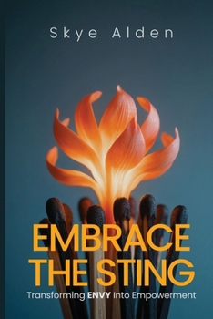 Embrace the Sting: Transforming Envy into Empowerment