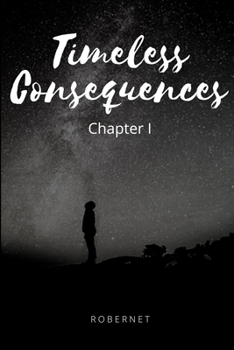 Paperback Timeless Consequences: Chapter 1 Book