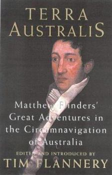 Paperback Terra Australis: Matthew Flinders' great adventures in the circumnavigation of Australia Book