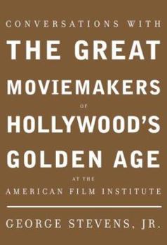 Hardcover Conversations with the Great Moviemakers of Hollywood's Golden Age: At the American Film Institue Book
