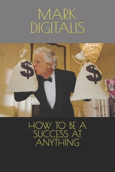 Paperback How to Be a Success at Anything Book