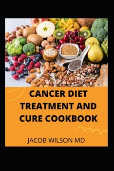 Paperback Cancer Diet Treatment and Cure Cookbook Book