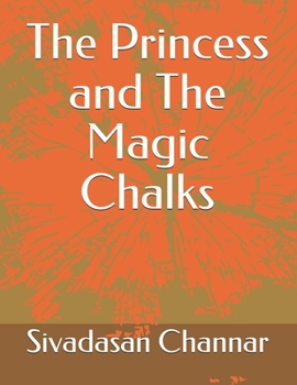 Paperback The Princess and The Magic Chalks Book