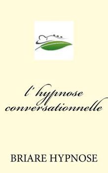 Paperback l hypnose Conversationnelle [French] Book