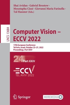 Paperback Computer Vision - Eccv 2022: 17th European Conference, Tel Aviv, Israel, October 23-27, 2022, Proceedings, Part XXIV Book