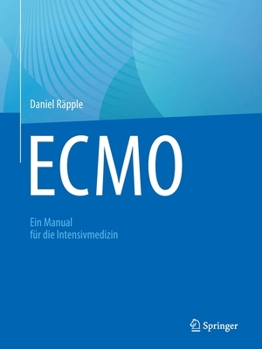 Paperback Ecmo: Ein Manual Für Die Intensivmedizin [German] Book