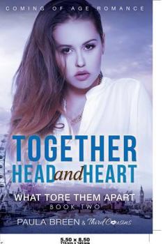 Paperback Together Head and Heart - What Tore Them Apart (Book 2) Coming of Age Romance Book