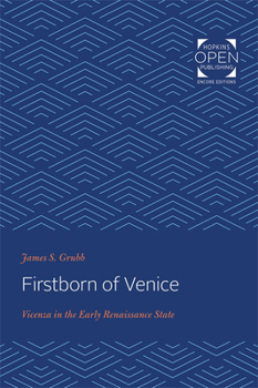 Paperback Firstborn of Venice: Vicenza in the Early Renaissance State Book