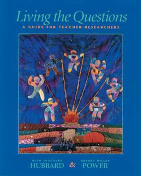 Paperback Living the Questions: A Guide for Teacher-Researchers Book