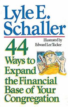Paperback 44 Ways to Expand the Financial Base of Your Congregation Book