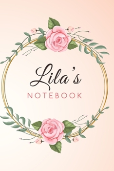 LILA'S Customized Floral Notebook / Journal 6x9 Ruled Lined 120 Pages School Degree Student Graduation university: LILA'S Personalized Name With ... pad blotter birthday gift business office